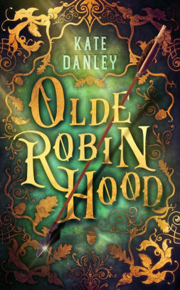 REVIEW of Olde Robin Hood, by Kate&nbsp;Danley