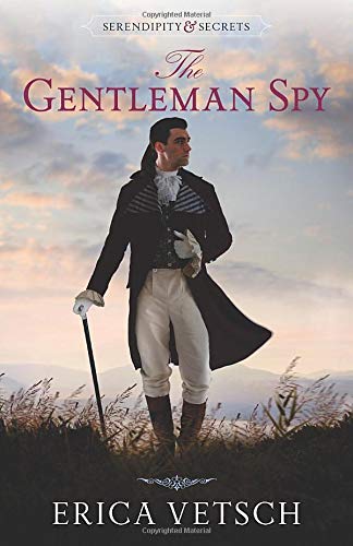 REVIEW of The Gentleman Spy (Serendipity and Secrets #2) by Erica&nbsp;Vetsch