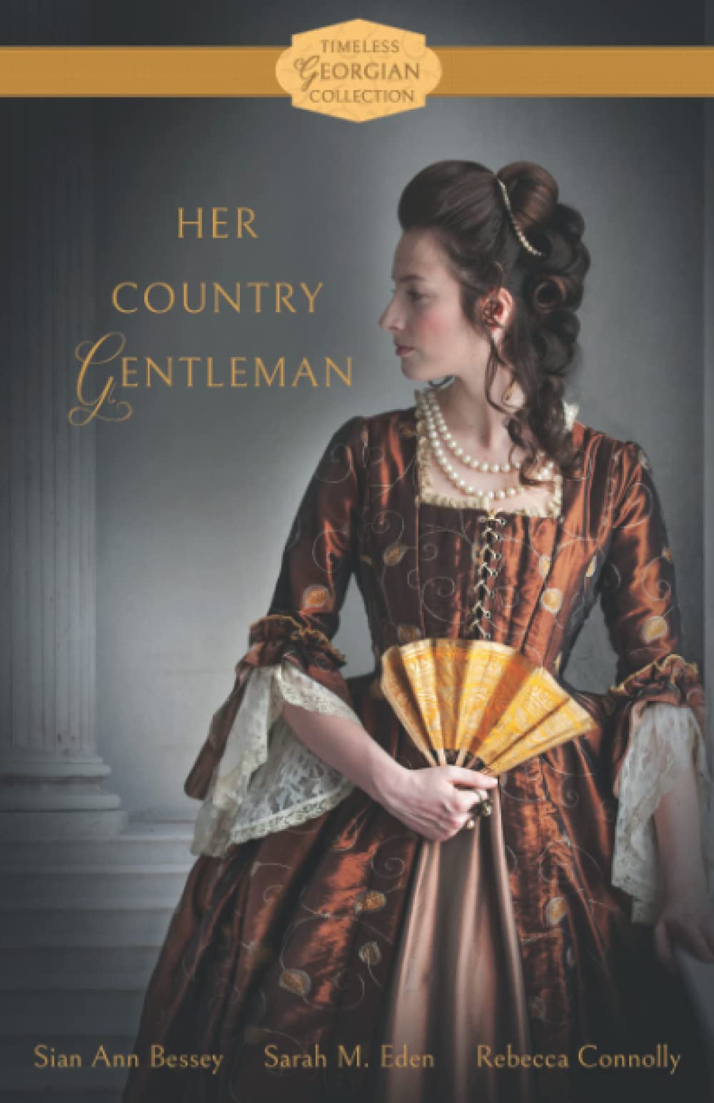 REVIEW of Her Country Gentleman (Timeless Georgian Romance #1) by Sian Ann Bessey, Sarah M. Eden and Rebecca Connolly (BLOG TOUR&nbsp;)